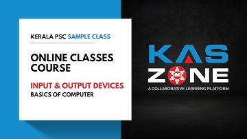 Input and Output Devices - Part 1 | IT | Kerala PSC Online Classes Course 2026