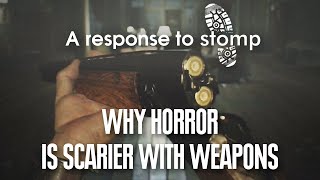 RE: Why Horror is Scarier With Weapons