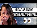 Señales De Que Le Gustas A Una Mujer - Miradas De Una Mujer