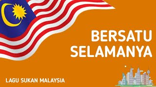 Bersatu Selamanya (Sukan Komanwel 1998) | Lagu Sukan Malaysia