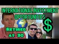 International Investment Opportunities with the Wandering Investor (Expats, Nomads, Capitalists)