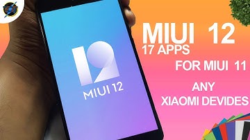 Run 17 MIUI 12 System Apps on MIUI 11 Phones Without ROOT