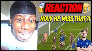 TIMO WERNER MISS COMPILATION REACTION  | CHELSEA FAN REACTS