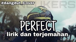 Perfect lirik dan terjemahan versi dangdut