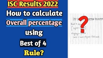 ISC Results 2022 | How to calculate overall percentage using Best of 4 Rule? | Cisce Class 12
