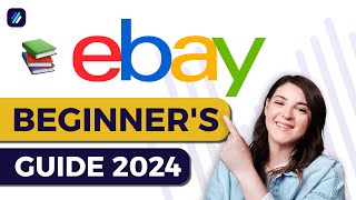 How To Sell On eBay For Beginners 2024 | Step-by-Step eBay Guide