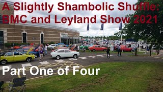 A Slightly Shambolic Shuffle Around the 2021 BMC and Leyland Show: Part One of Four