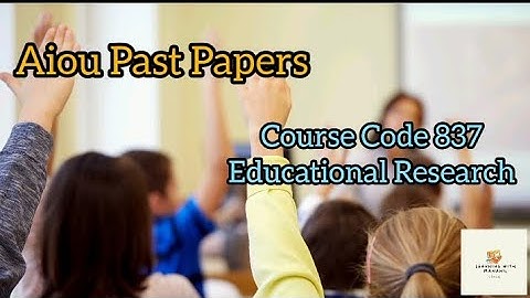 Aiou Past Papers Course Code 837 Educational Research in 2023 | Past Papers Course Code 837