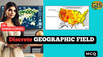Which of the following is true about Discrete fields? Discrete GEOGRAPHIC FIELD in HINDI/URDU