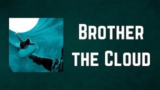 Eddie Vedder - Brother the Cloud (Lyrics)