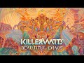 Killerwatts  beautiful chaos album mix by tristan