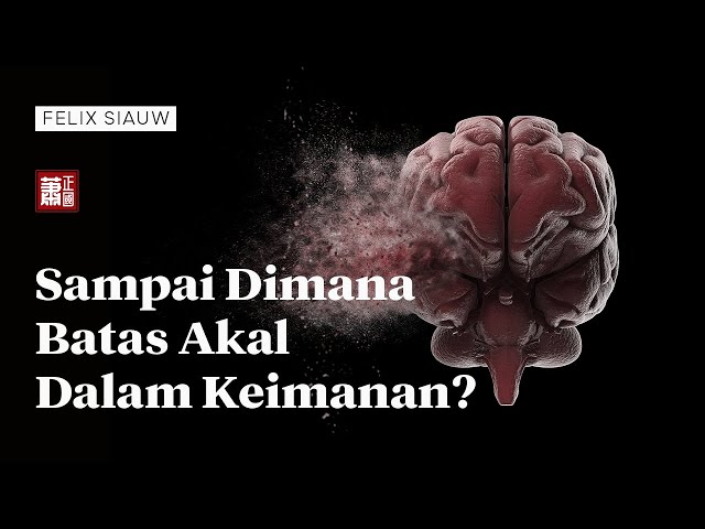 Sampai Dimana Batas Akal Dalam Keimanan class=