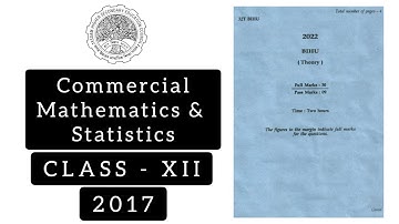 Commercial Mathematics and Statistics AHSEC Class 12 Question Paper 2017 |