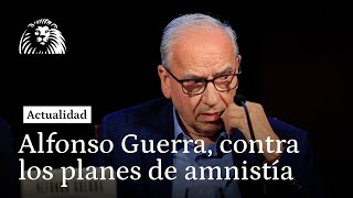 Alfonso Guerra arremete contra los planes de amnistía del Gobierno en la presentación de su libro