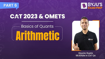 CAT 2023 Basics of Quants: Ace Arithmetic | Tricks to Ace CAT Quant | (Part- 6)