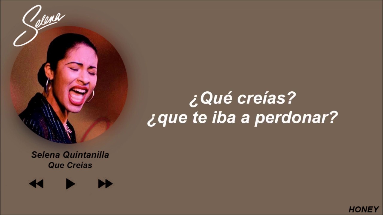 🤍 Selena Quintanilla Que Creías Letra YouTube