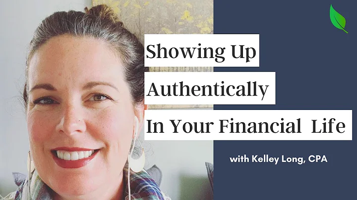 Showing Up Authentically in Your Financial Life wi...