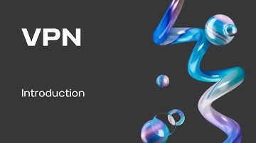 Understanding VPNs: An Introduction