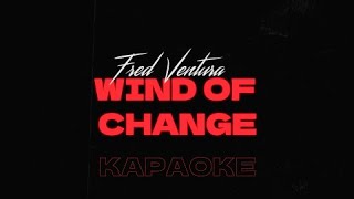 Fred Ventura - Wind Of Change  • Караоке • Минус • Instrumental