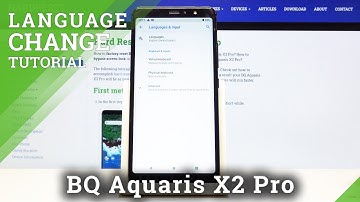 How to Change Language in BQ Aquaris X2 Pro – Set Up Android Language