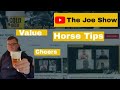 Uk &amp; irish horse racing tips 🐎 | Joe Value UPDATED WINNER 🏆