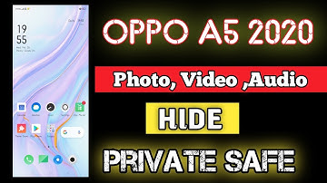 Oppo A5 2020 Hide Photo, Video ,Audio, / How to use Private safe in Oppo A5 2020