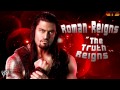 2014: Roman Reigns - WWE Theme Song - "The Truth Reigns" [Download] [HD]