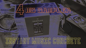 4MS SAMPLER - INSTANT MUSIC CONCRETE