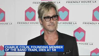 Charlie Colin, founding member of rock band Train, dies at 58