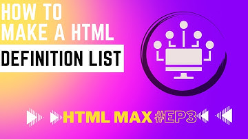 HOW TO CREATE A DEFINITION LIST IN HTML
