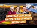 Argentina y la situación política, social  económica actualmente.