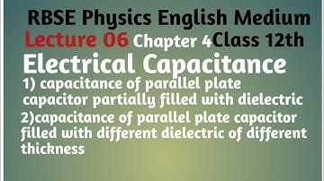 RBSE Physics class 12th ,chapter:-4,  capacitance, partially field with a dielectric