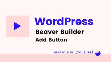 WordPress Beaver Builder - How to Add Button in WordPress Post or Page
