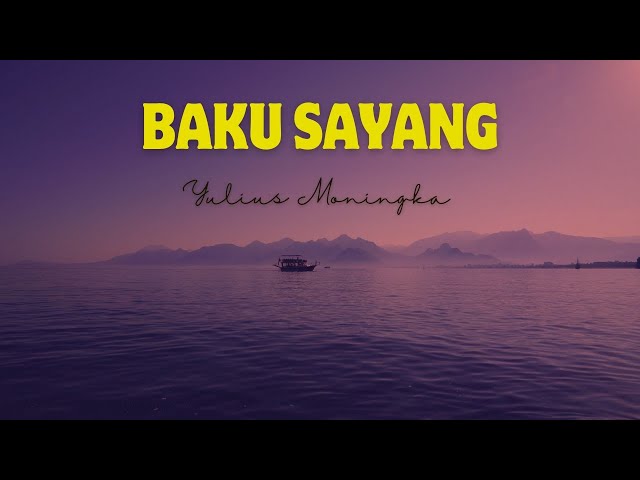 LAGU POP AMBON TERBARU 2024_ Baku Sayang(Cover)_Yulius Moningka ||Official Video Lyric class=