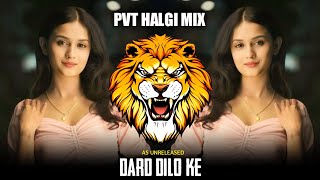 DARD DILO KE PVT HALGI MIX | EDM DROP MIX | SOUND CHECK | BASELINE MIX | AS UNRELEASED