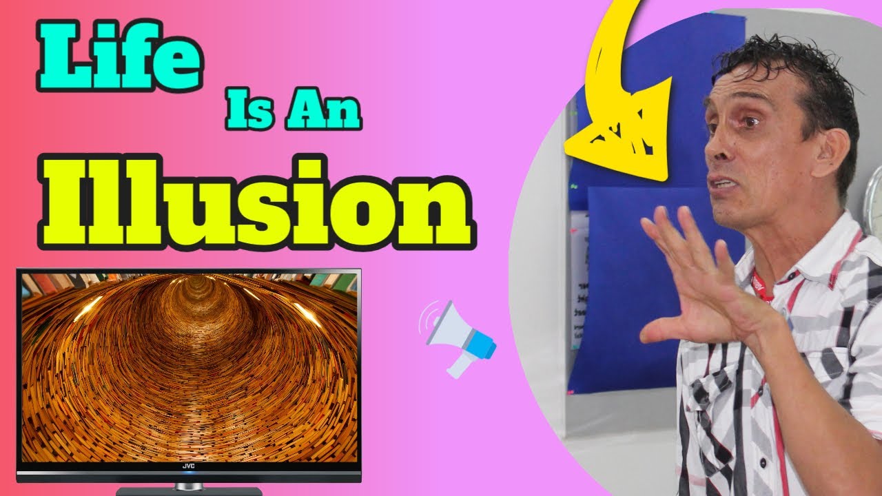 ðLife Is An Illusion Life Is An Illusion Created By Your Perception
