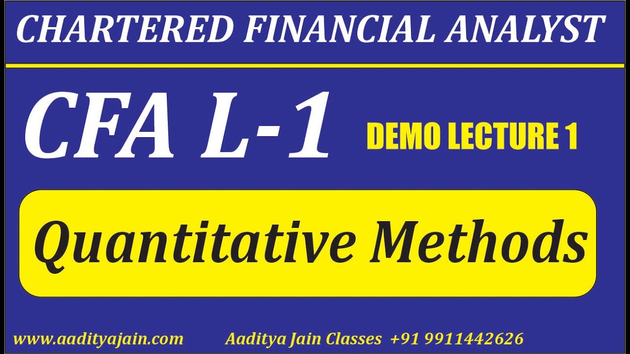 CFA Level 1 | Demo Lect.1 Quantitative Methods | Chartered Financial ...