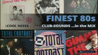 FINEST 80s Club Sounds ...in the MIX | Disco / Soul | 1982 - 1985 | NONSTOP