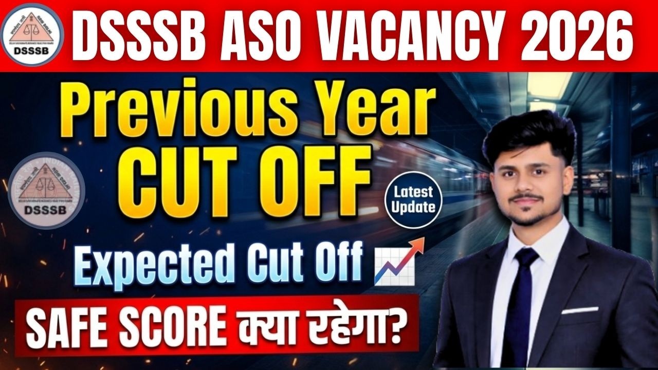 DSSSB ASO Previous Year Cut Off | DSSSB ASO Cut Off 2026 | DSSSB ASO New Vacancy 2026 #dsssbaco