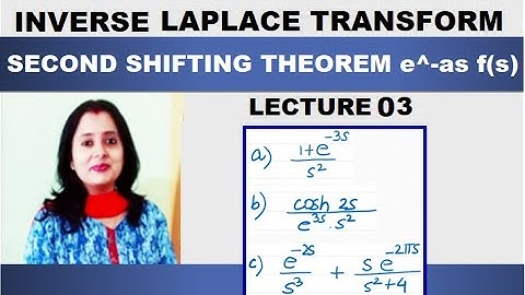Inverse Laplace Transform 03 – Second Shifting Theorem | e^-as f(s) Form With Examples