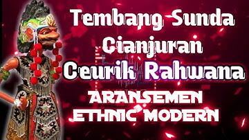 Ceurik Rahwana (Versi Ethnic Modern) Tembang Sunda Cianjuran