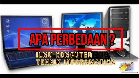 Perbedaan Ilmu Komputer dan Teknik Informatika