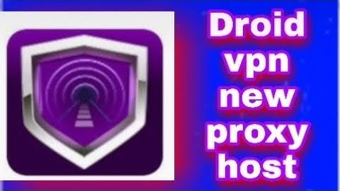 Latest and Fastest Droid vpn proxy + connection trick for all versions