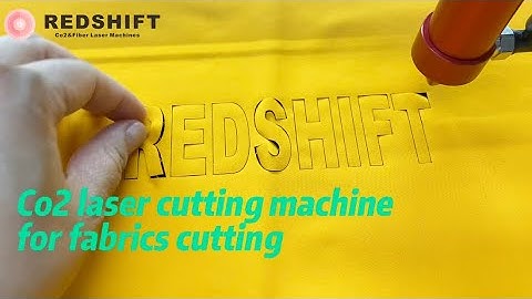 Co2 laser cutting machine for fabric - Redshift Laser