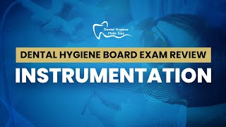 NBDHE - DENTAL HYGIENE BOARD EXAM REVIEW: Everything you need to know about Instrumentation