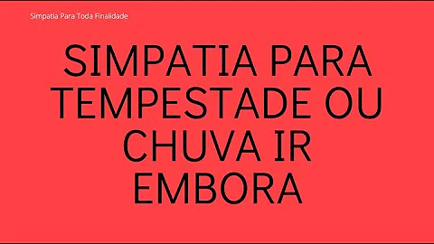 Como se benze uma tormenta?