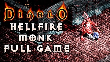 Diablo Hellfire Monk Full Game Playthrough