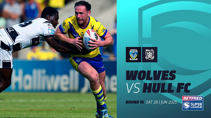 Highlights | Warrington Wolves v Hull FC | 2025 Betfred Super League Round 16