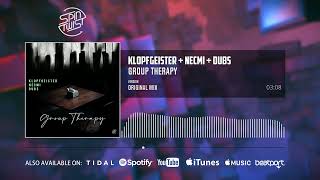 Klopfgeister, Necmi, Dubs - Group Therapy (Official Audio)