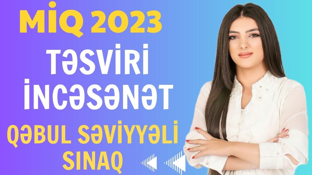 Təsviri İncəsənət.Miq-ə Dəstək.Aygün Sadixova.(051-580-94-28)